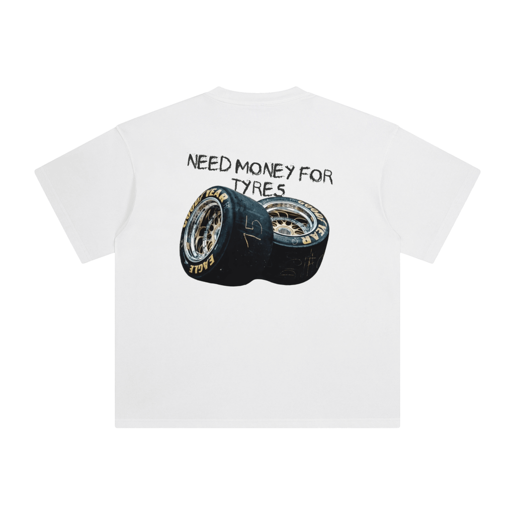 Need Money for Tyres Tee - White - Garage & Gallery